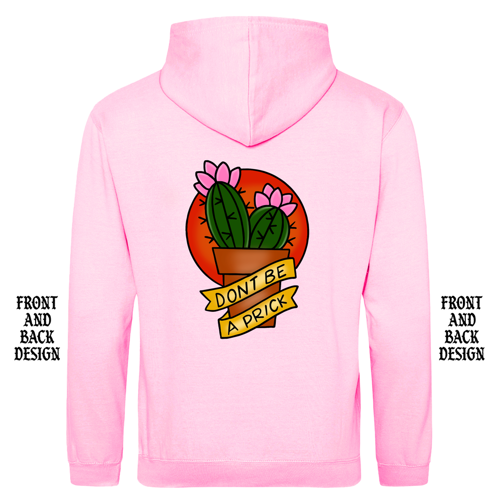 DON'T BE A PRICK FRONT AND BACK TATTOO HOODIE