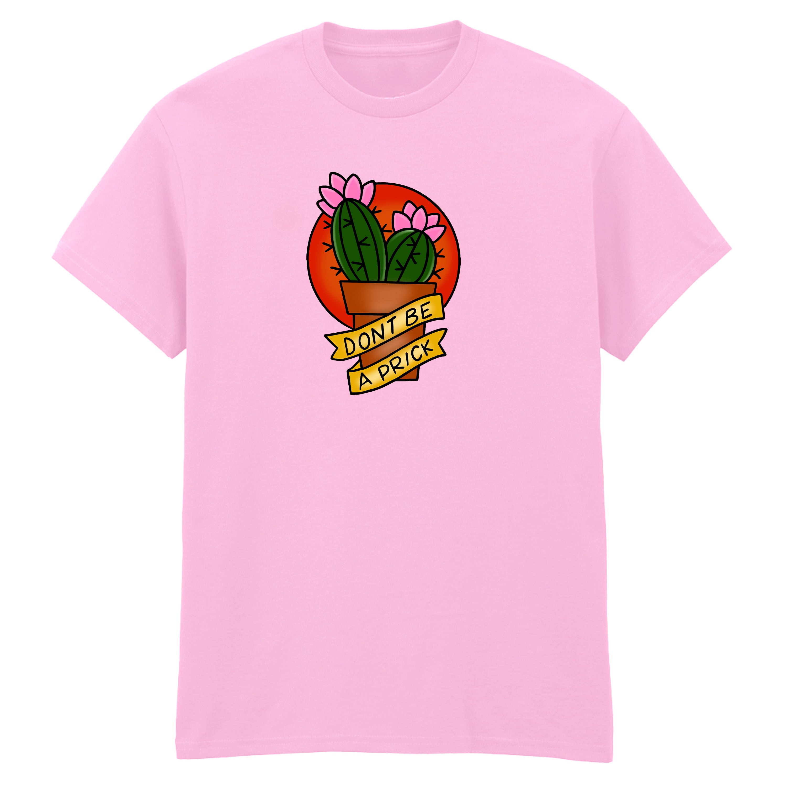 DON'T BE A PRICK TATTOO T-SHIRT