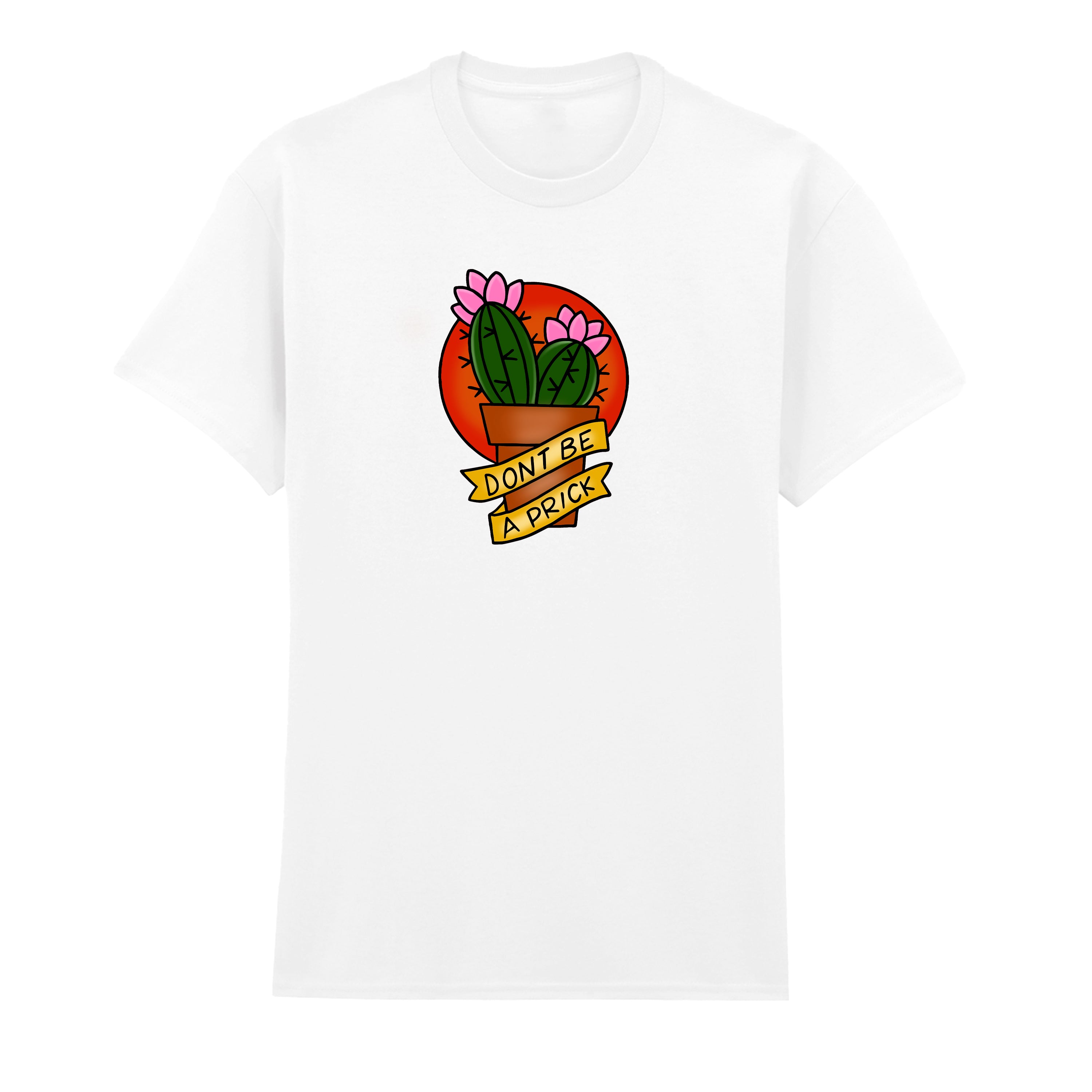 DON'T BE A PRICK TATTOO T-SHIRT