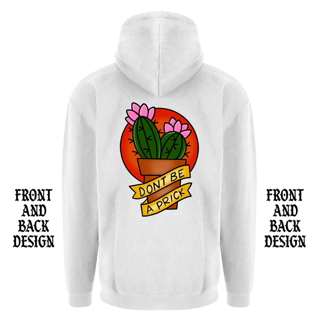 DON'T BE A PRICK FRONT AND BACK TATTOO HOODIE
