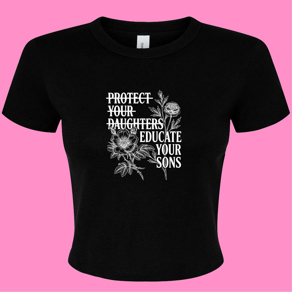 EDUCATE YOUR SONS BABY T-SHIRT
