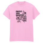 EDUCATE YOUR SONS T-SHIRT