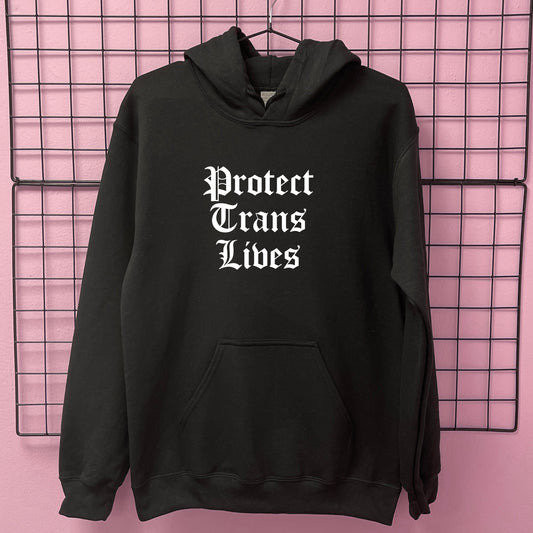 PROTECT TRANS LIVES HOODIE