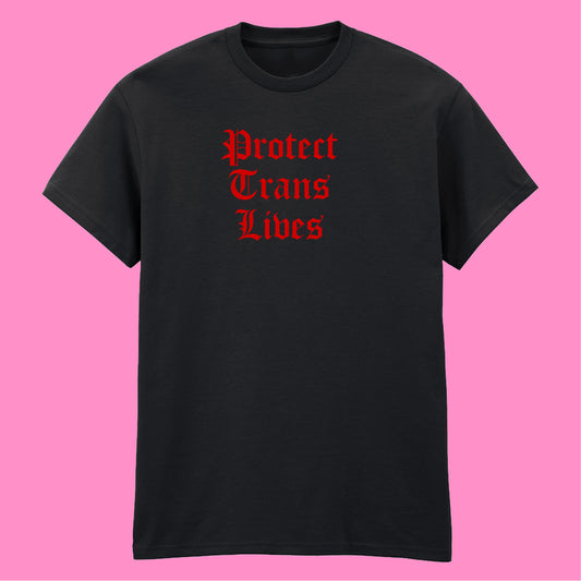 PROTECT TRANS LIVES T-SHIRT