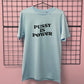 PUSSY IS POWER T-SHIRT