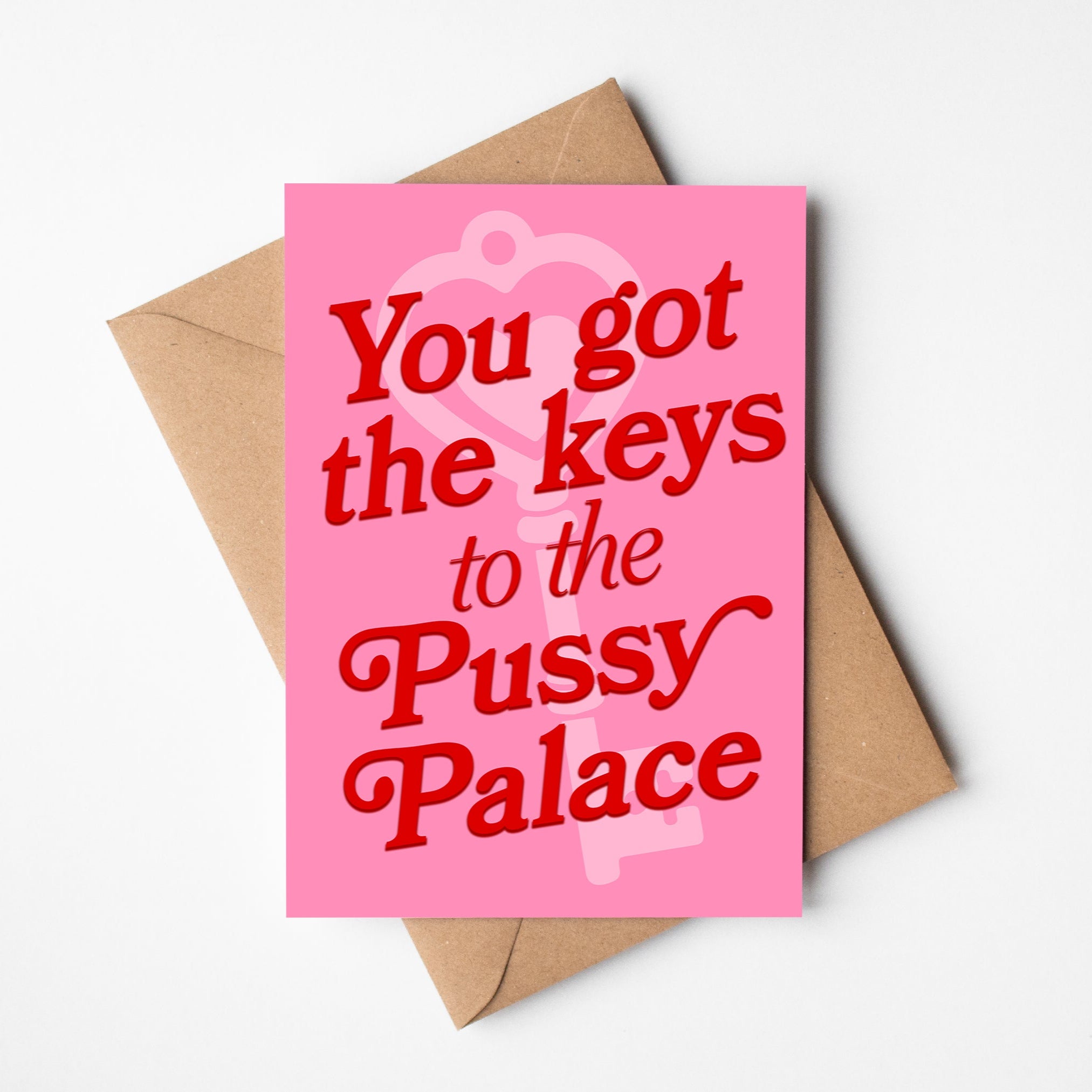 YOU GOT KEYS TO THE PUSSY PALACE GREETING CARD