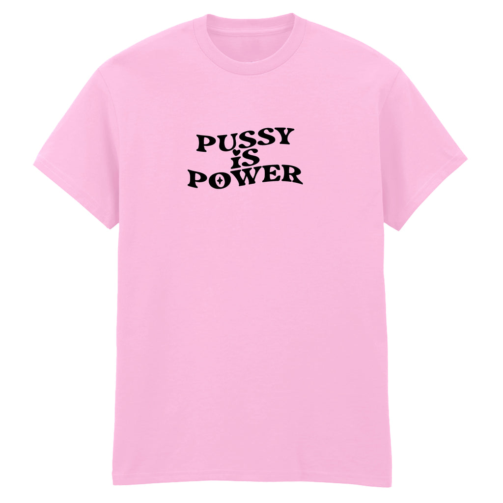 PUSSY IS POWER T-SHIRT