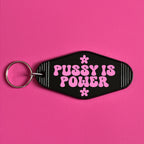 PUSSY IS POWER KEYRING