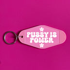 PUSSY IS POWER KEYRING