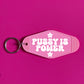 PUSSY IS POWER KEYRING