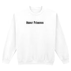 QUEER PRINCESS SWEATSHIRT