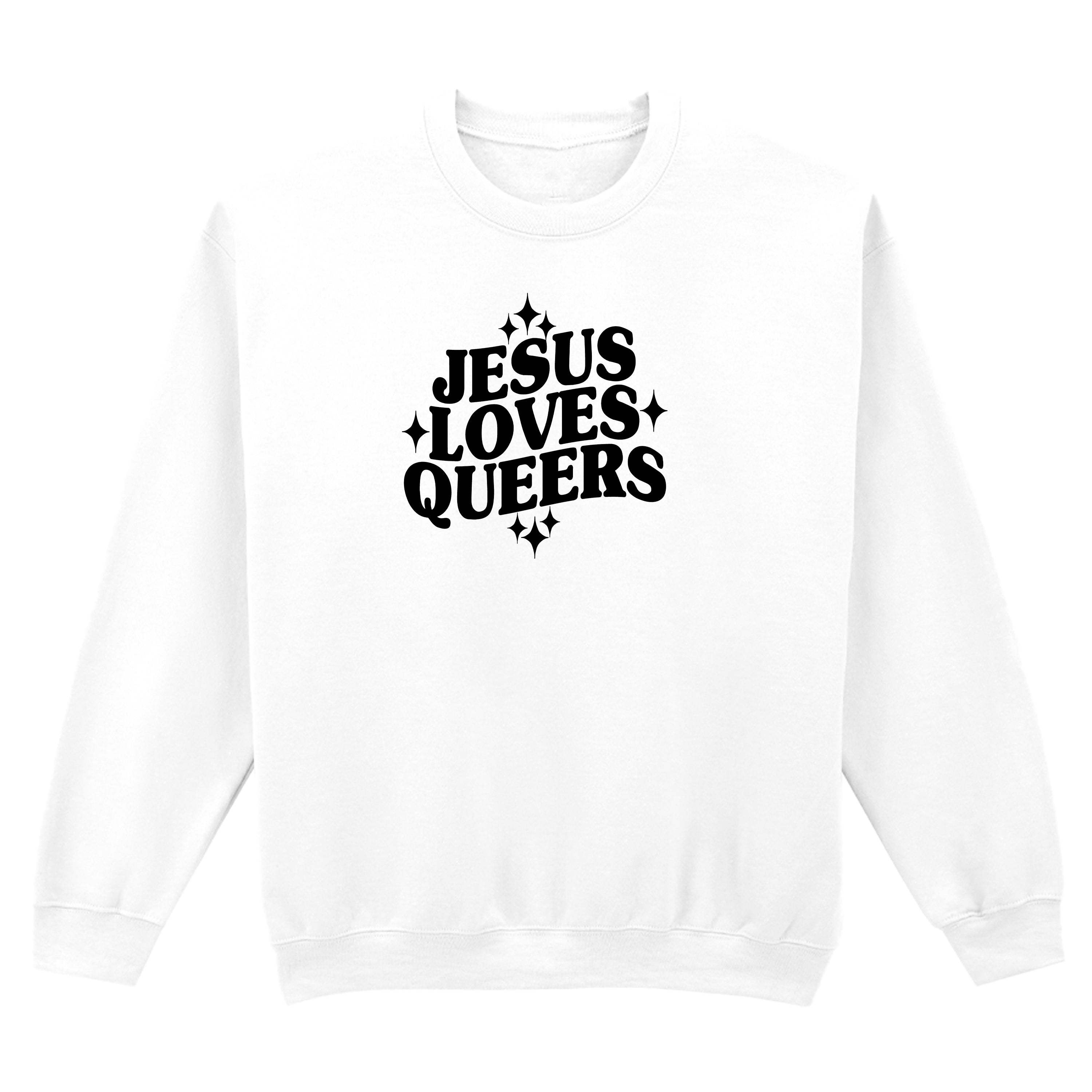JESUS LOVES QUEERS SWEATSHIRT