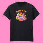 RAISED IN THE 90'S T-SHIRT