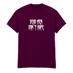 DEAD MEN DON'T RAPE T-SHIRT