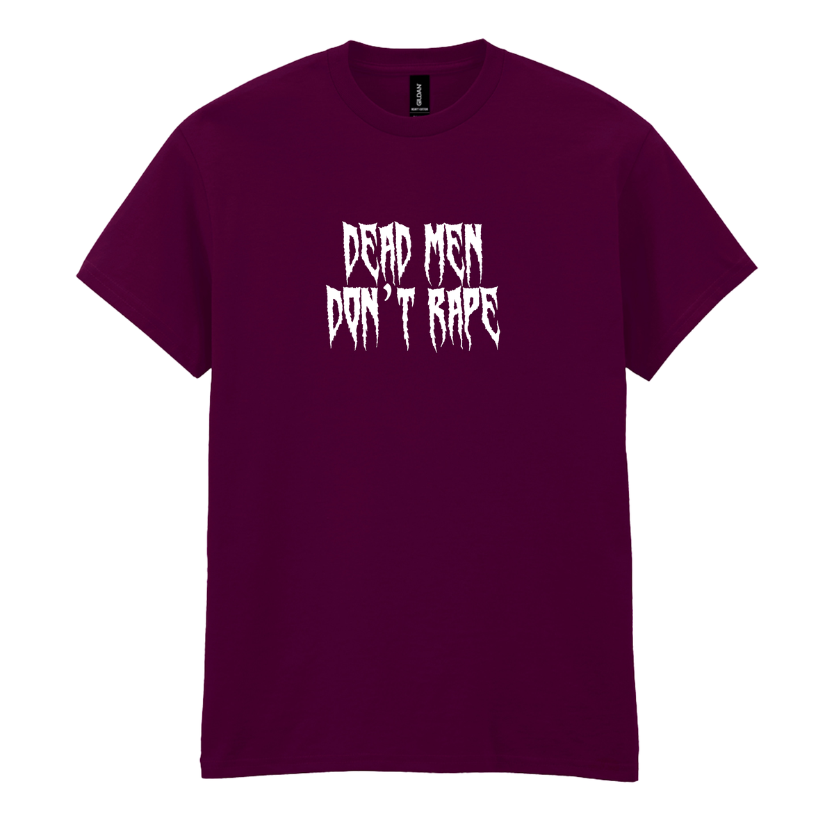 DEAD MEN DON'T RAPE T-SHIRT