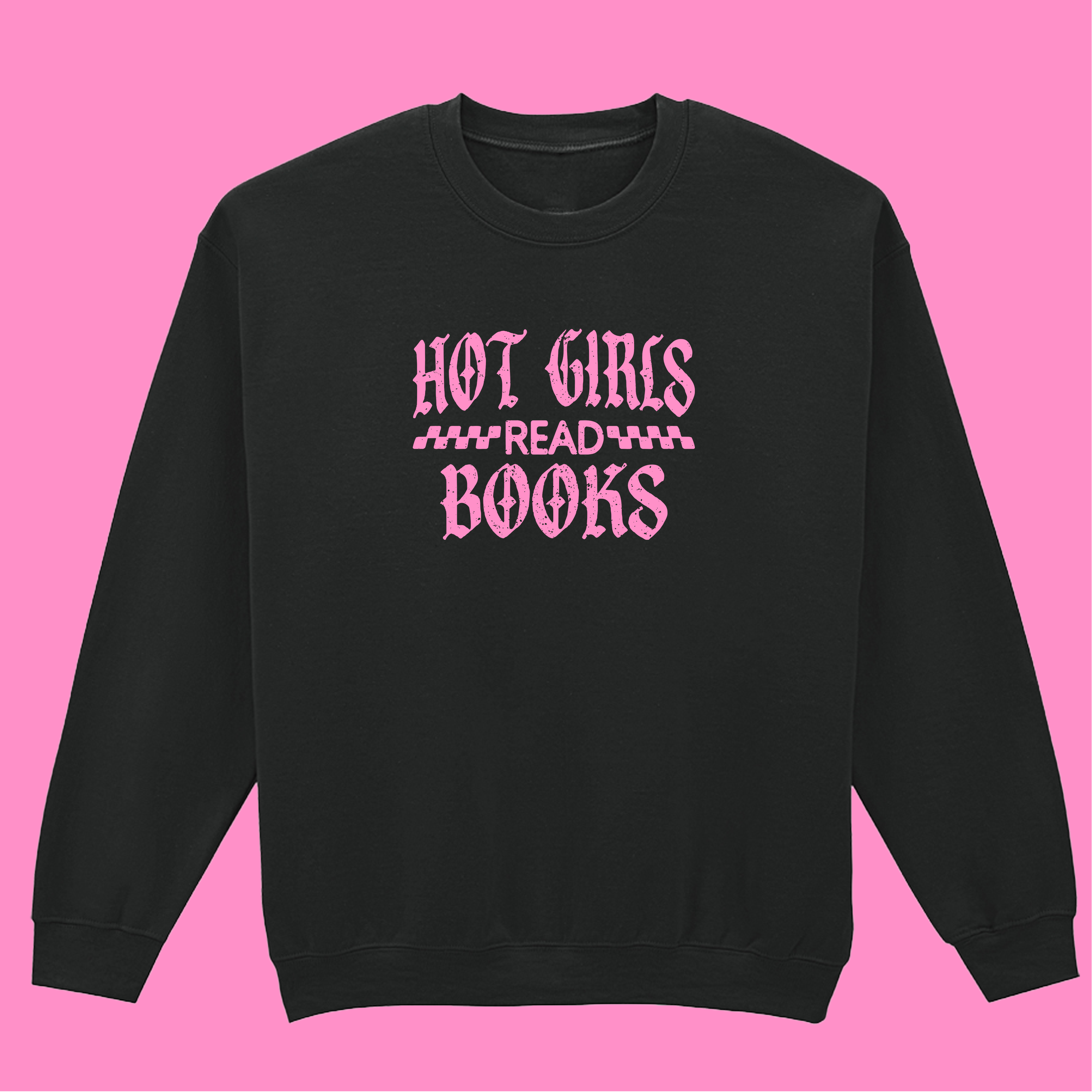 HOT GIRLS READ SWEATSHIRT