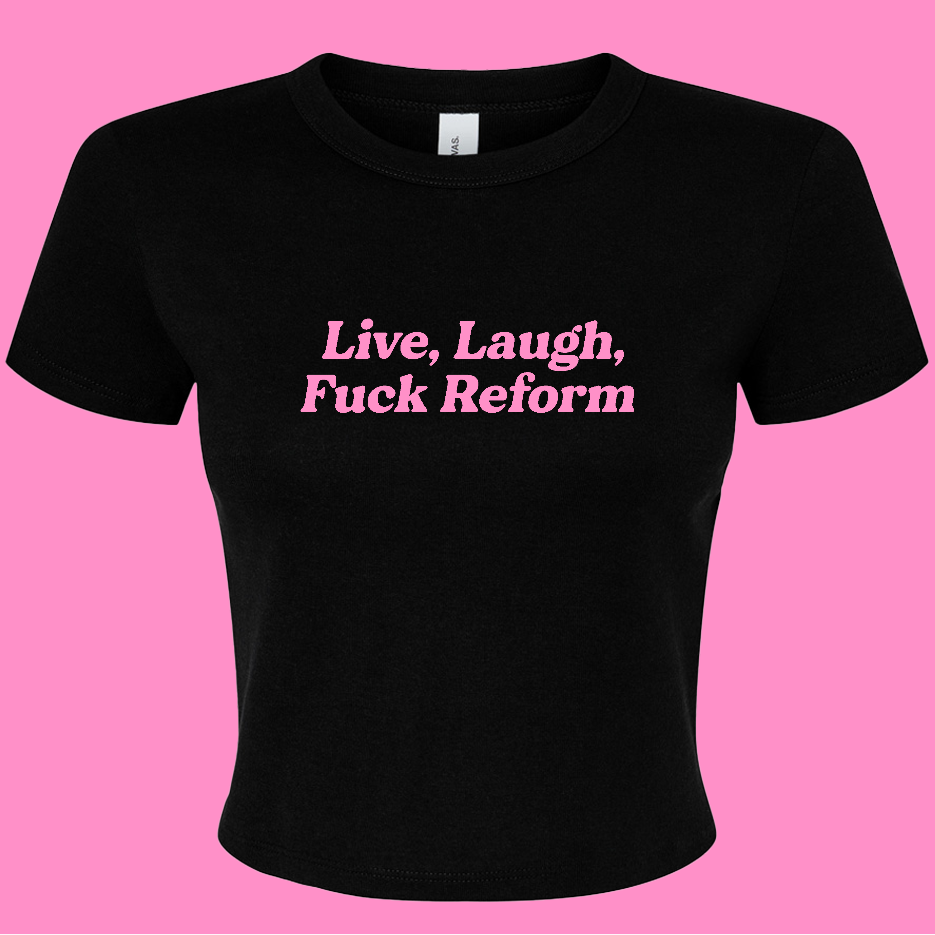 LIVE, LAUGH, FUCK REFORM BABY T-SHIRT