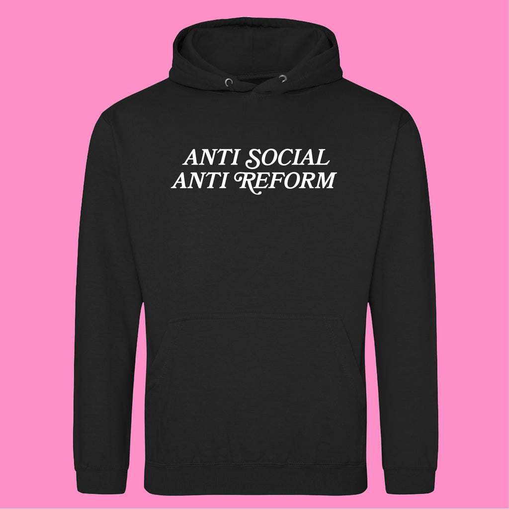 ANTI SOCIAL ANTI REFORM HOODIE