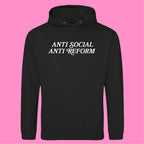 ANTI SOCIAL ANTI REFORM HOODIE