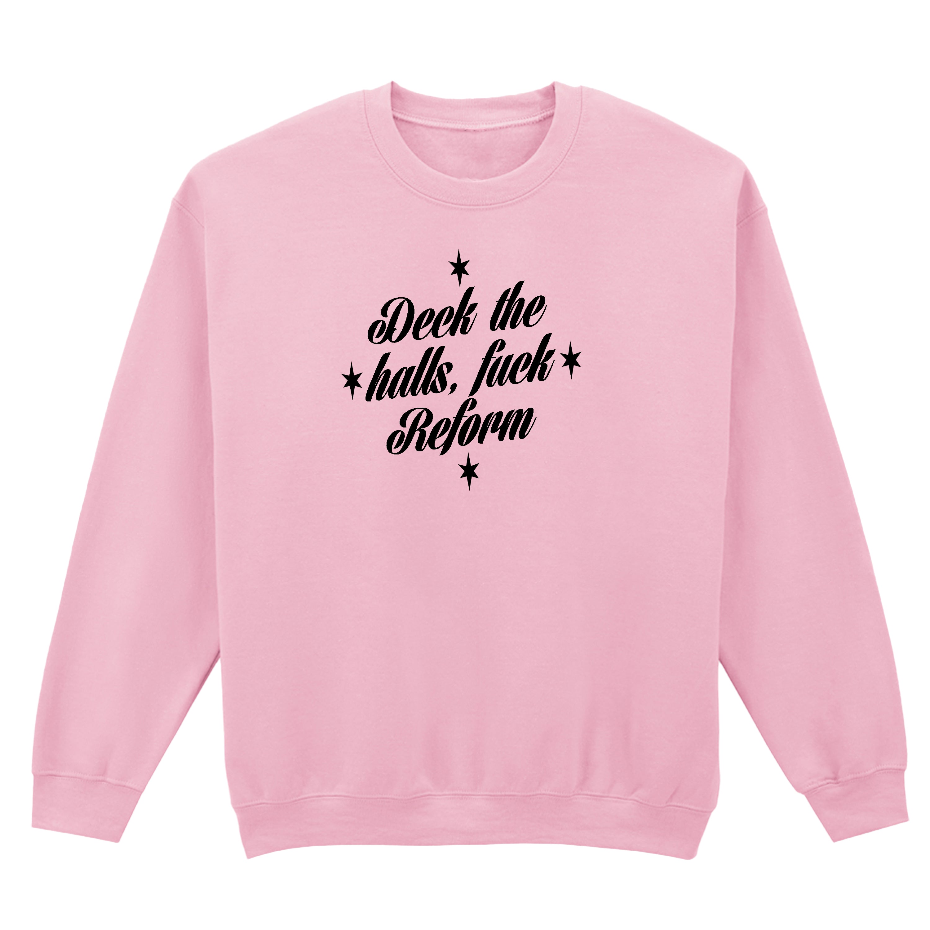 DECK THE HALLS FUCK REFORM SWEATSHIRT