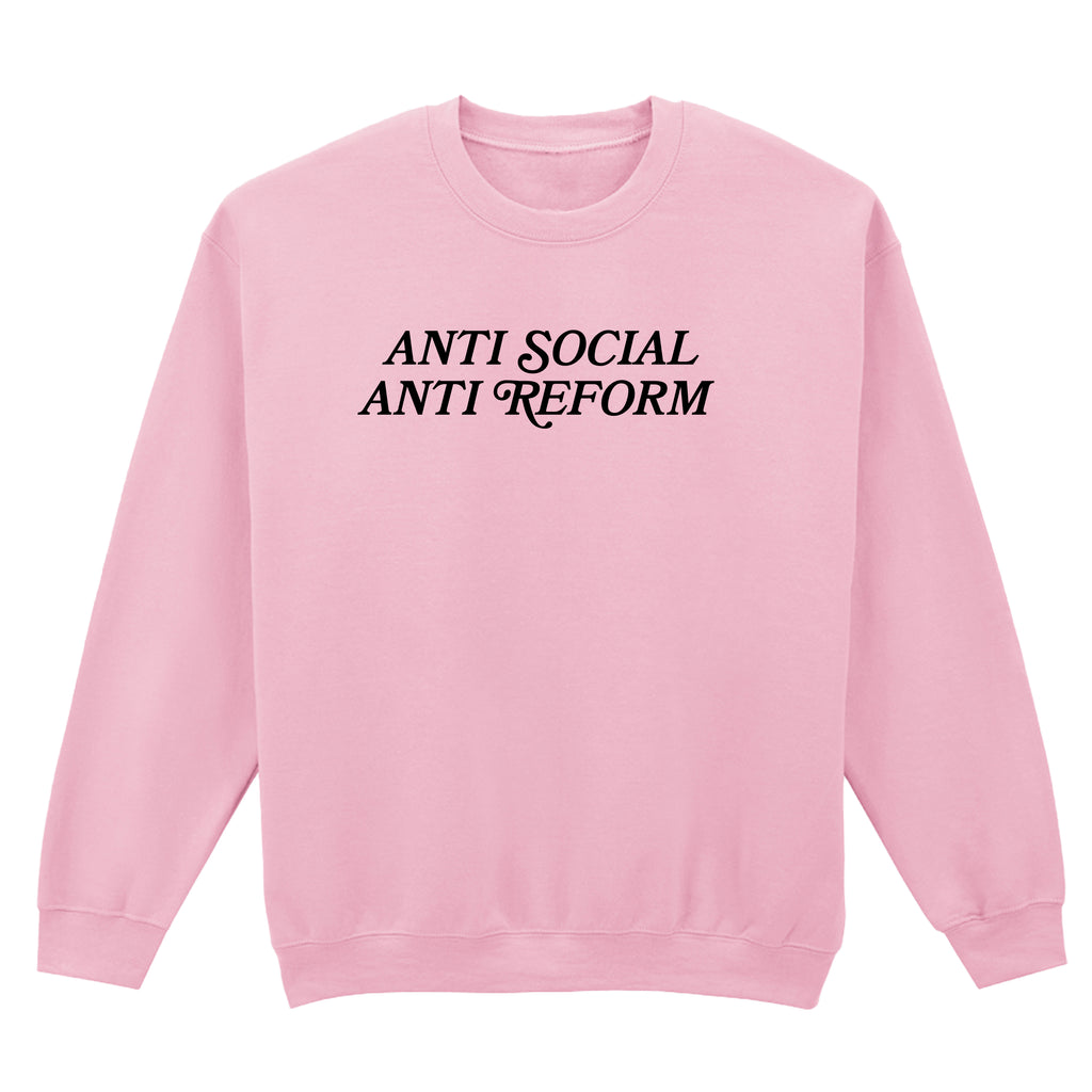 ANTI SOCIAL ANTI REFORM SWEATSHIRT