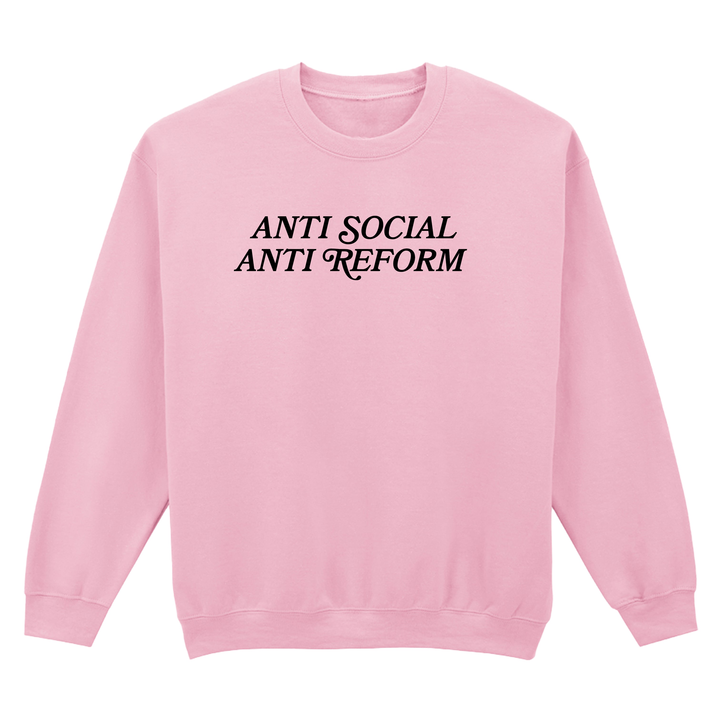 ANTI SOCIAL ANTI REFORM SWEATSHIRT