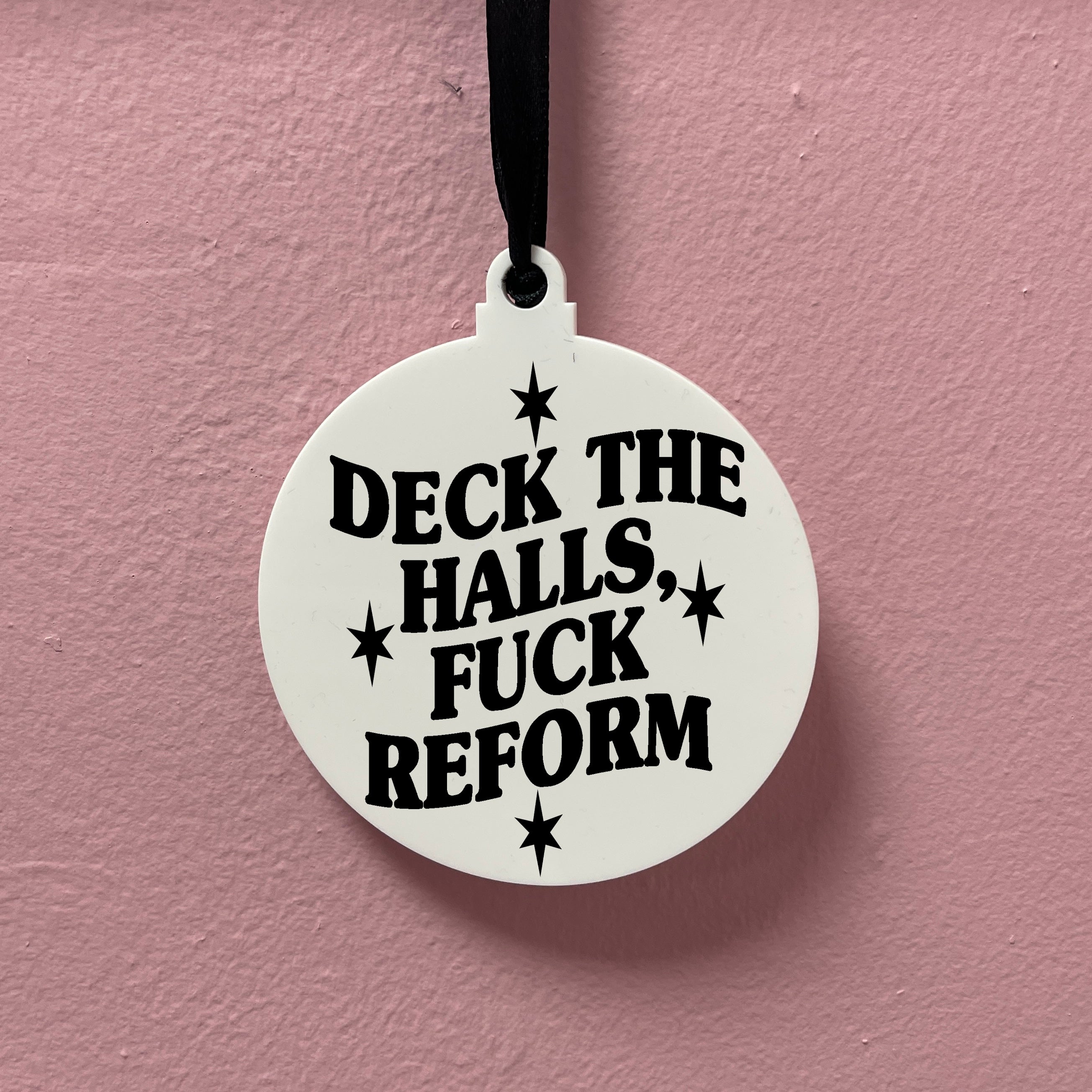 DECK THE HALLS FUCK REFORM BAUBLE