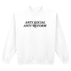 ANTI SOCIAL ANTI REFORM SWEATSHIRT