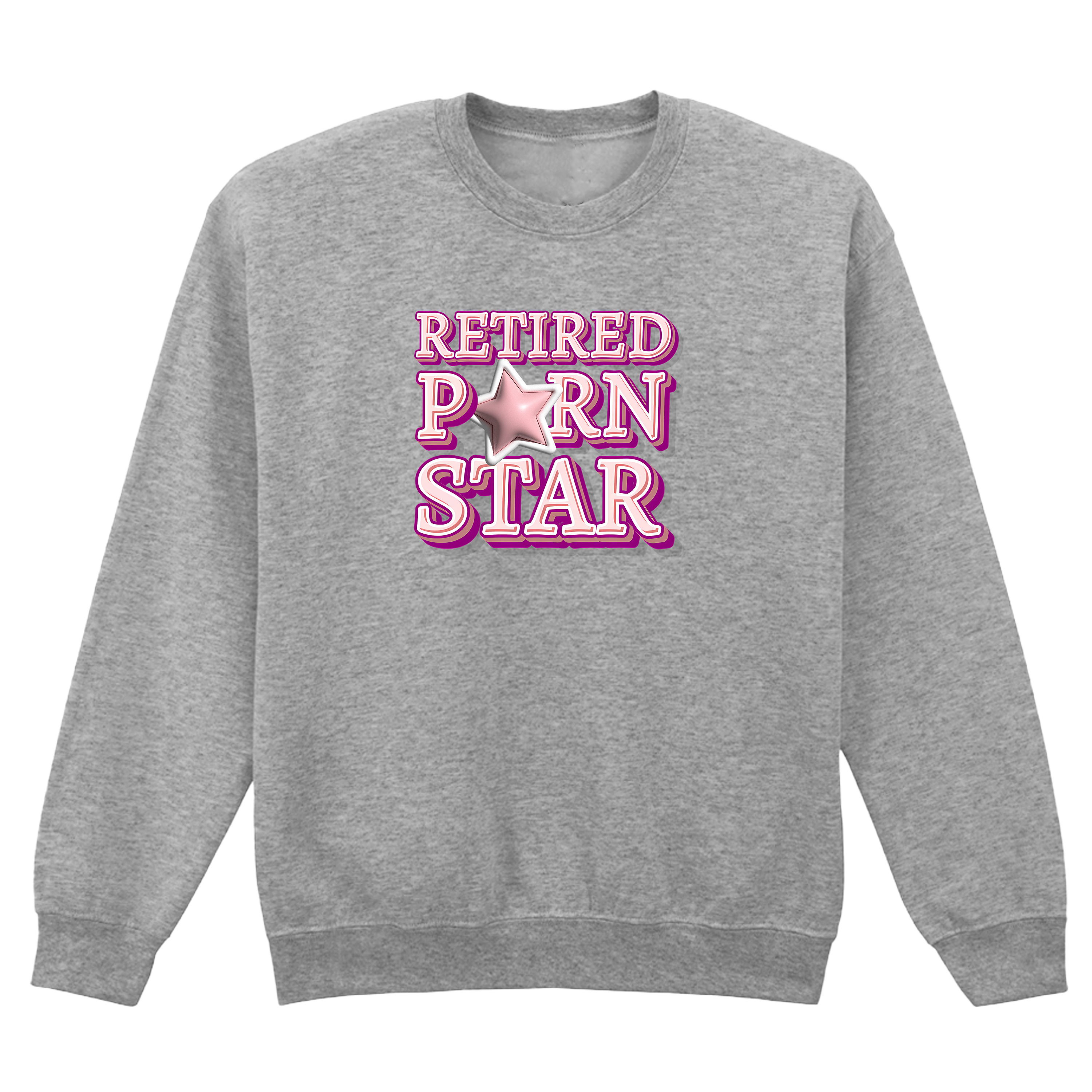 RETIRED PORN STAR SWEATSHIRT