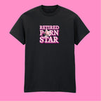 RETIRED PORN STAR T-SHIRT