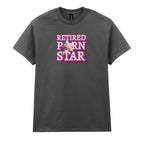 RETIRED PORN STAR T-SHIRT