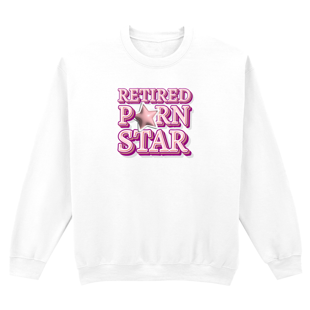 RETIRED PORN STAR SWEATSHIRT