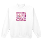 RETIRED PORN STAR SWEATSHIRT