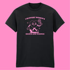 I SUPPORT WOMEN'S RIGHTS AND WRONGS T-SHIRT