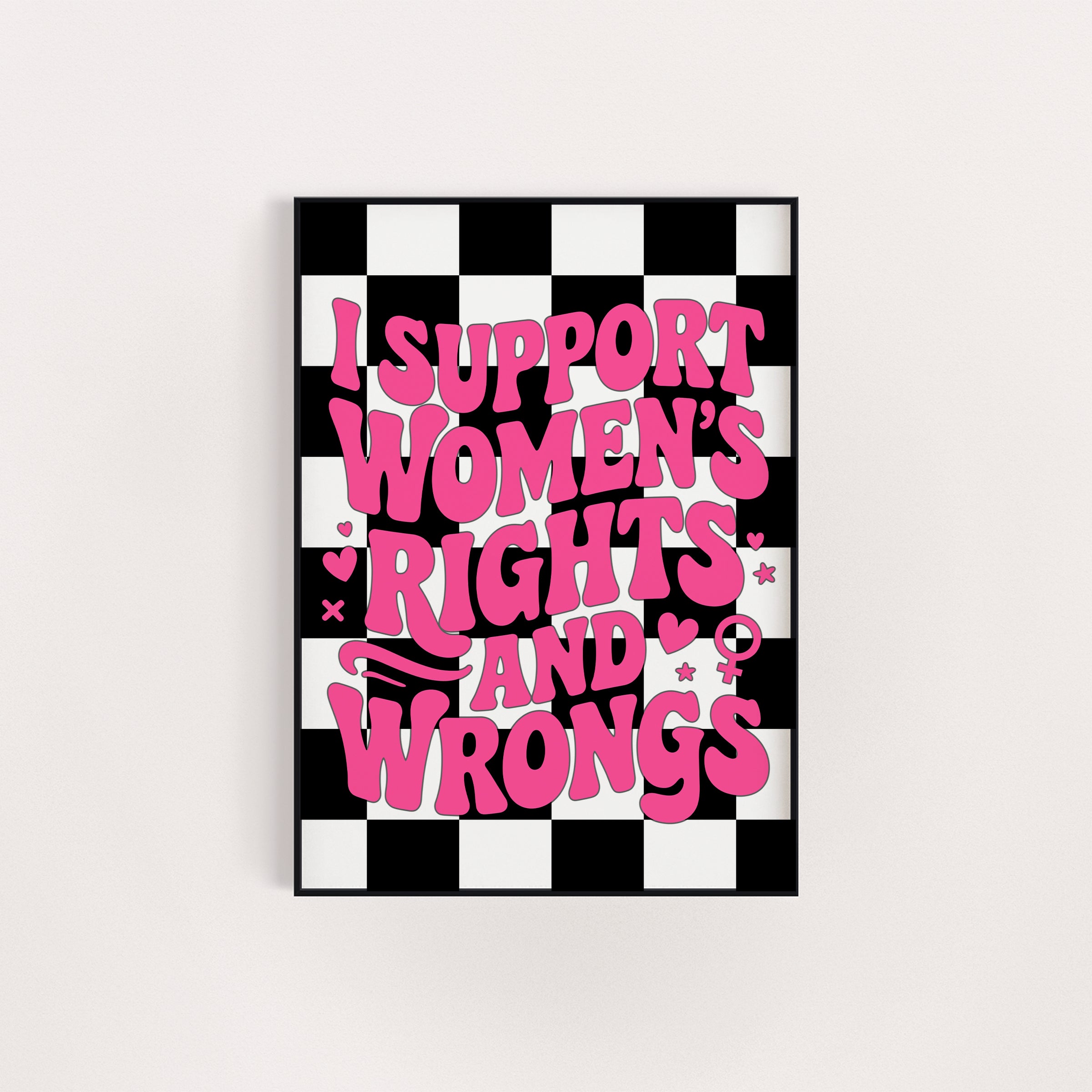 I SUPPORT WOMEN'S RIGHTS PRINT