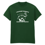 I SUPPORT WOMEN'S RIGHTS AND WRONGS T-SHIRT