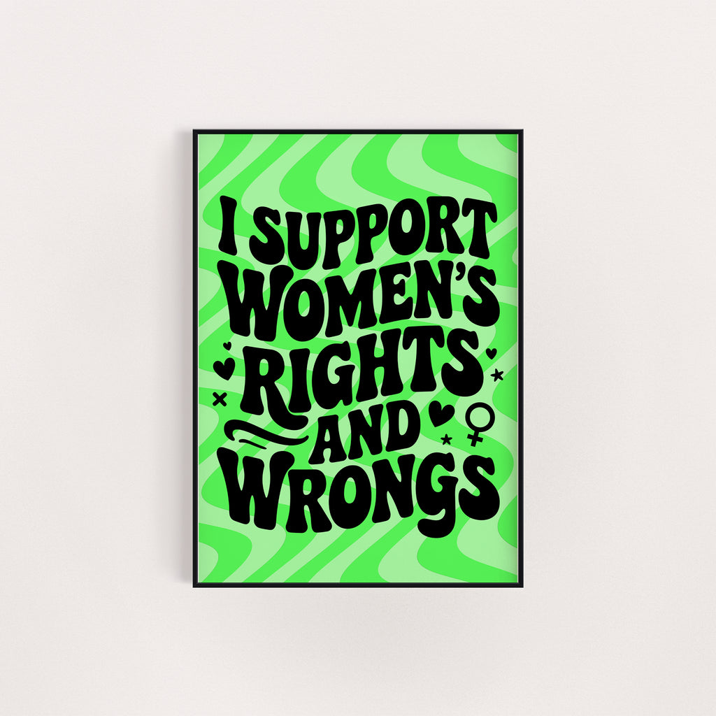 I SUPPORT WOMEN'S RIGHTS PRINT