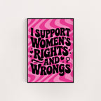 I SUPPORT WOMEN'S RIGHTS PRINT