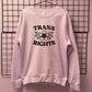 TRANS RIGHTS FLOWER SWEATSHIRT
