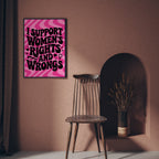 I SUPPORT WOMEN'S RIGHTS PRINT