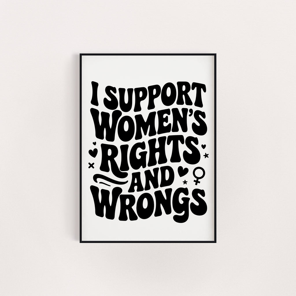 I SUPPORT WOMEN'S RIGHTS PRINT