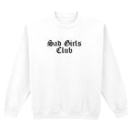 SAD GIRLS CLUB SWEATSHIRT