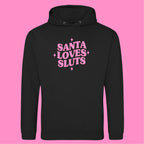 SANTA LOVES SLUTS HOODIE