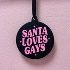 SANTA LOVES GAYS BAUBLE