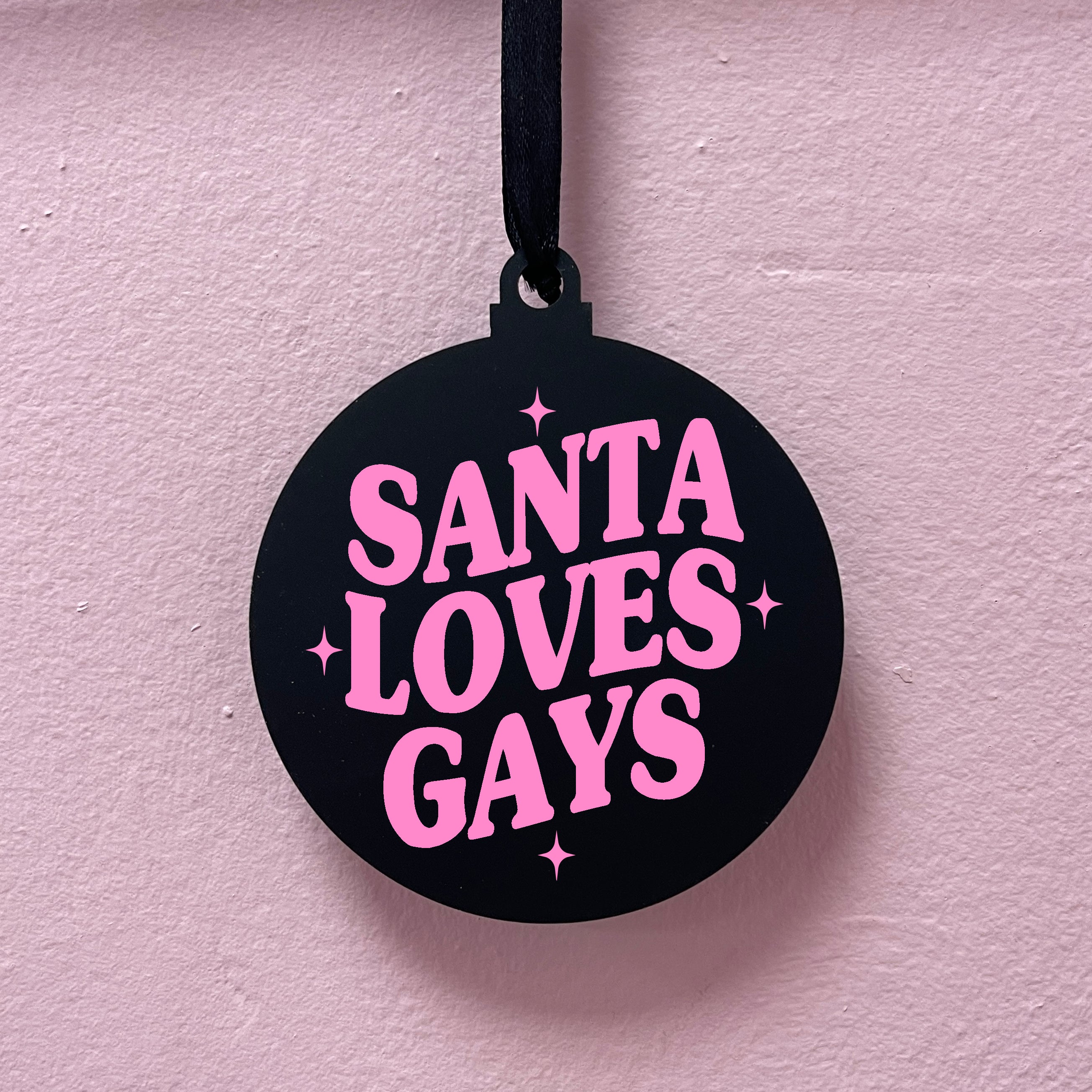 SANTA LOVES GAYS BAUBLE