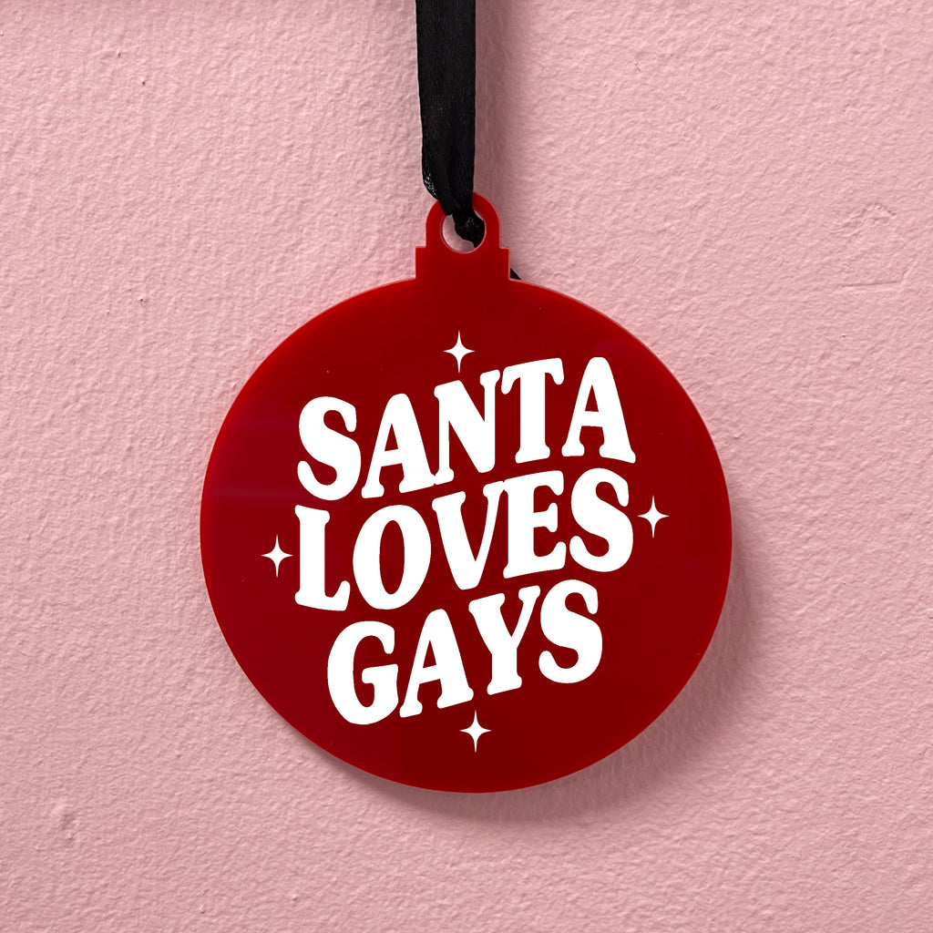 SANTA LOVES GAYS BAUBLE