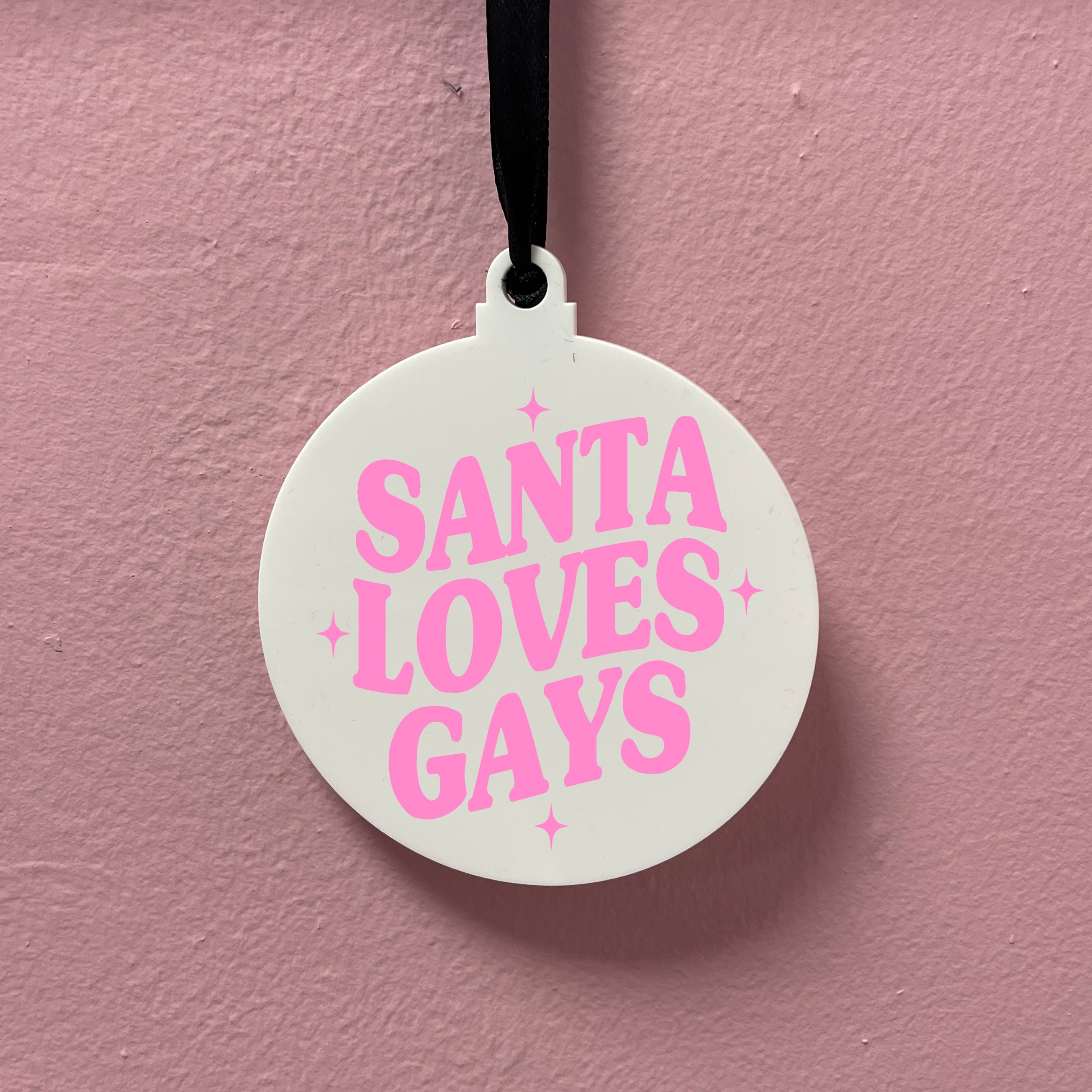SANTA LOVES GAYS BAUBLE