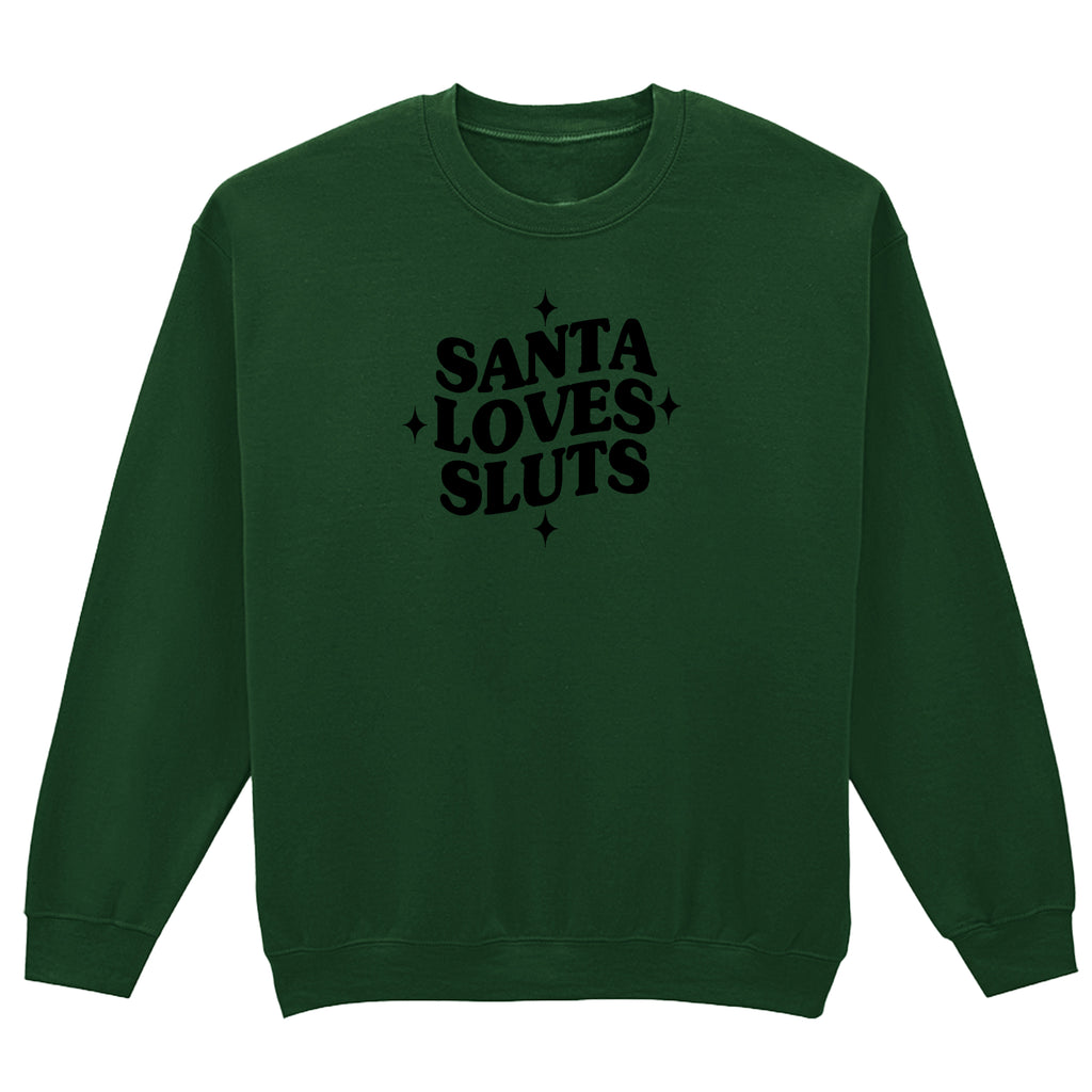 SANTA LOVES SLUTS SWEATSHIRT