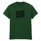SANTA LOVES SLUTS T-SHIRT