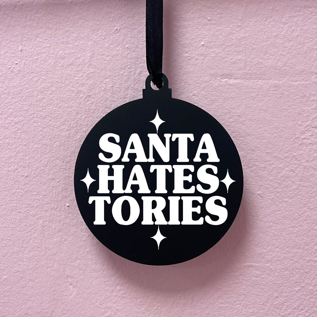 SANTA HATES TORIES BAUBLE